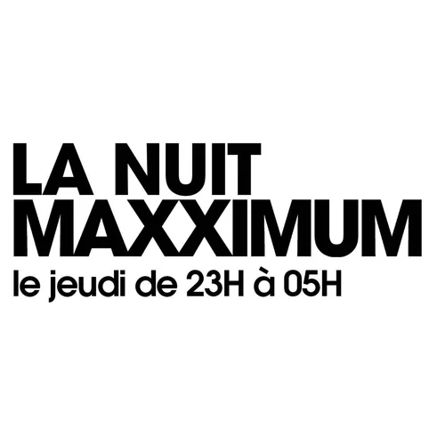 La Nuit Maxximum